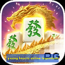young hearts online legendado